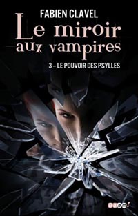 le-miroir-aux-vampires,-tome-3---le-pouvoir-des-psylles-1435402-250-400